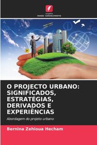 O Projecto Urbano