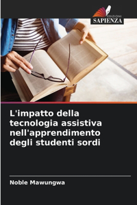 L'impatto della tecnologia assistiva nell'apprendimento degli studenti sordi