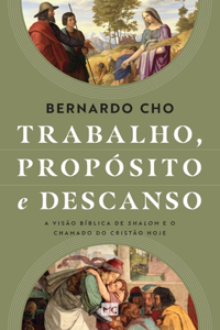 Trabalho, propósito e descanso