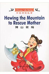 Hewing the Mountain to Rescue Mother