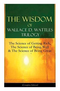 Wisdom of Wallace D. Wattles Trilogy