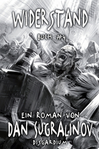 Widerstand (Disgardium Buch #4)