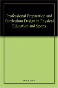 Professional Preparation and Curriculum Design in Physical Education and Sports