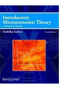 Introductory Microeconomic Theory: A Texbook for Class XII