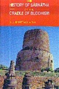 The History of Sarnatha, or, Cradle of Buddhism