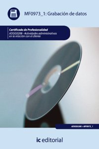 Grabacion de datos. adgg0208 - actividades administrativas en la relacion con el cliente (Spanish Edition)