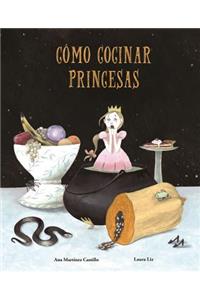 Cómo Cocinar Princesas