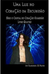 Uma Luz no Coração da Escuridão