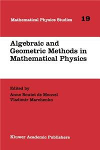 Algebraic and Geometric Methods in Mathematical Physics