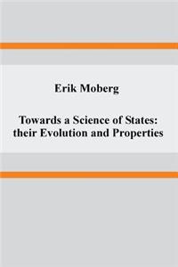 Towards a Science of States: their Evolution and Properties