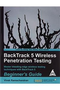 Backtrack 5 Wireless Penetration Testing: Beginners Guide