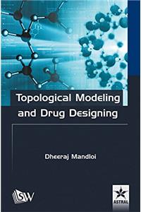 Topological Modeling And Drug Designing