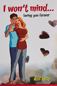 I Won'T Mind (Loving You For Ever)