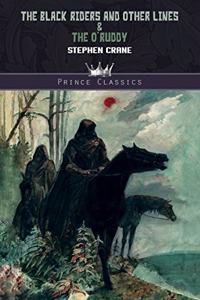 The Black Riders and Other Lines & The O'Ruddy