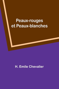 Peaux-rouges et Peaux-blanches