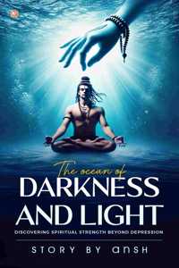 The Ocean Of Darkness And Light Discovering Spiritual Strength Beyond Depression