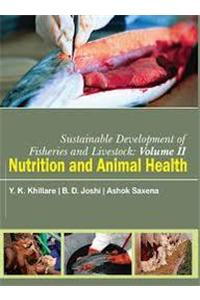 Sustainable Development of Fisheries and Livestock :   Nutrition and Animal Health Vol II