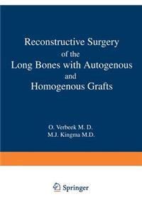 Reconstructive Surgery of the Long Bones with Autogenous and Homogenous Grafts