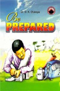 Be Prepared