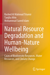 Natural Resource Degradation and Human-Nature Wellbeing