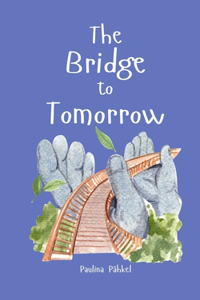 The Bridge to Tomorrow