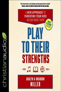 Play to Their Strengths