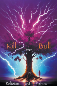 Kill the Bull in Religion and Politics
