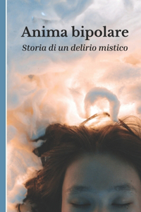 Storia di un delirio mistico