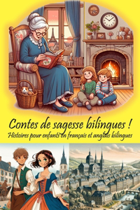 Contes de sagesse bilingues ! Histoires pour enfants en français et anglais bilingues