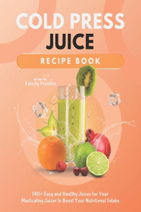 Cold Press Juice Recipe Book