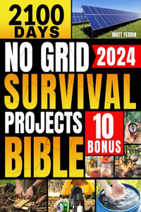 No Grid Survival Projects Bible