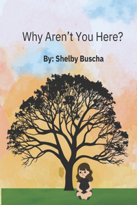 Why Aren't You Here?