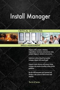 Install Manager Critical Questions Skills Assessment