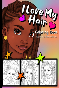 I Love My Hair - A Black Girl Coloring Book
