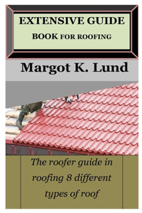 Extensive Guide Book for Roofing