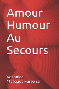 Amour Humour Au Secours