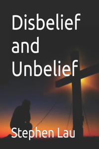 Disbelief and Unbelief