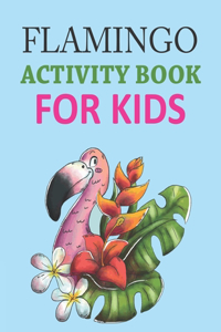 Flamingo Activity Book For Kids