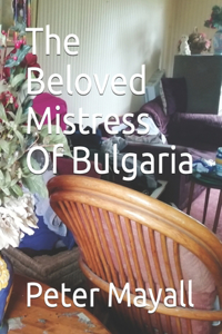 Beloved Mistress Of Bulgaria
