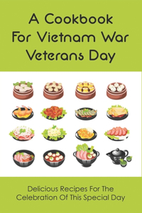 A Cookbook For Vietnam War Veterans Day