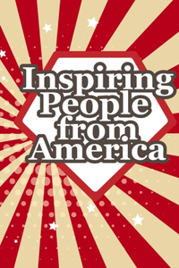 Inspiring People From America