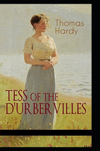 Tess of the d'Urbervilles Annotated