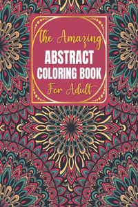 The Amazing Abstract Coloring Book For Adult