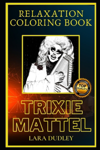Trixie Mattel Relaxation Coloring Book