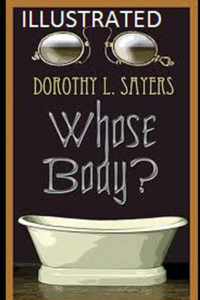 Whose Body? Illustrated
