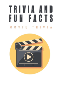 Trivia And Fun Facts - Movie Trivia
