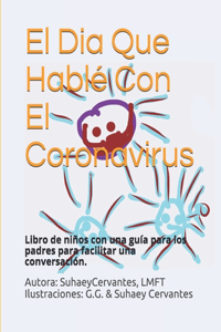 Dia Que Hable Con El Coronavirus