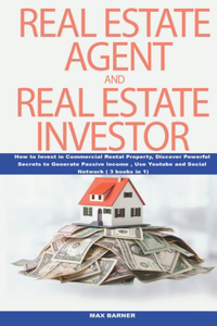 Real Estate Agent and Real Estate Investor