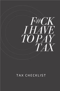F#ck I Have To Pay Tax
