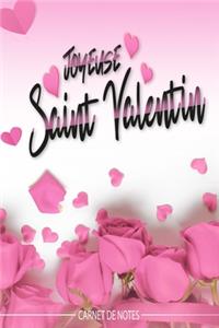 Joyeuse Saint Valentin - Carnet de Notes - Pour les amoureux romantiques - cahier - livre rose - Pour les notes (vacances - souvenir - études) vos dessins, recettes, listes de choses à faire, etc...